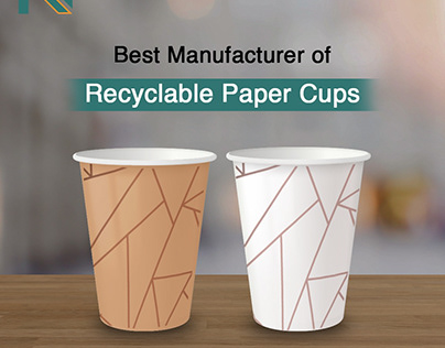 Best Manufacturer of Recyclable Paper Cups