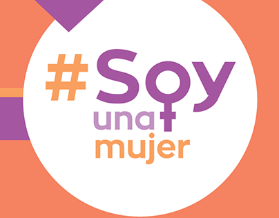 #SoyUnaMujer - Campaign Women´s month
