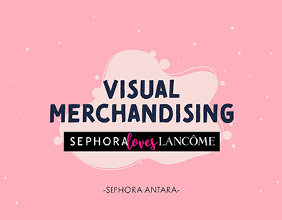 Visual Merchandising - Sephora Loves Lancome (México)