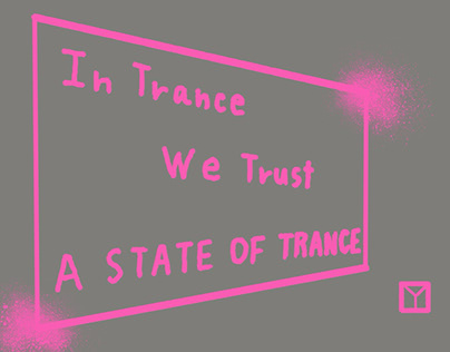 "In Trance We Trust"