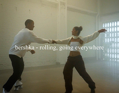 Project thumbnail - bershka - rolling, going everywhere