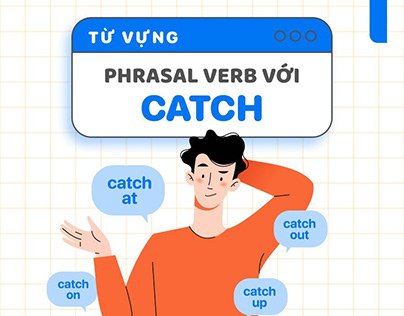 Tong họp phrasal verb voi catch trong tieng Anh