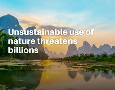 Unsustainable use of nature threatens billions