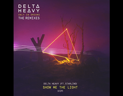 Delta Heavy - Only In Dreams - The Remixes