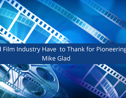 Art and Film Industry Have Mike Glad to Thank for Pione