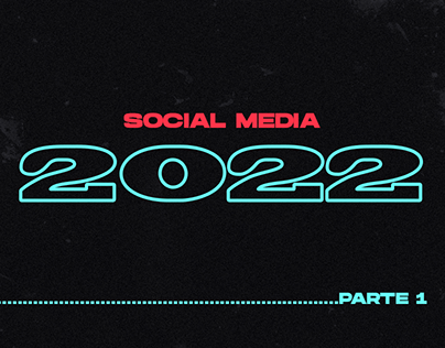 Social Media 2022 pt.1