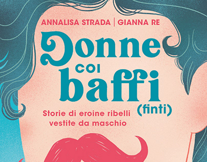 Donne coi baffi (finti) / Ed. DeAgostini