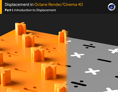 Displacement in Octane Render for C4D: Part I