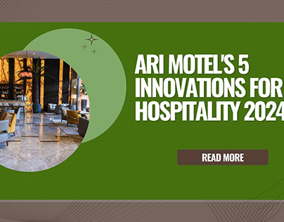 Ari Motel's 5 Innovations for Hospitality 2024