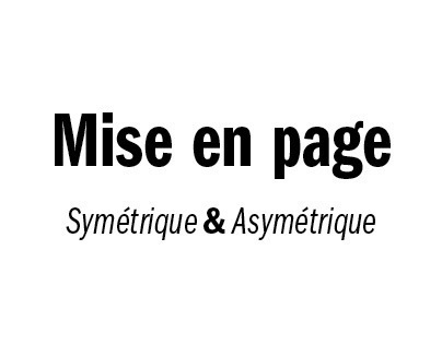 Mise en page / Article / Symétrique / Asymétrique