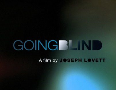 —GOING BLIND— Documentary Film