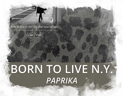 BORN TO LIVE N.Y. (Paprika)