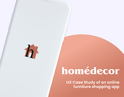 Home Decor (Furniture App) -UX Case study