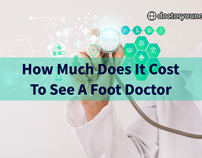 How Much Does It Cost To See A Foot Doctor