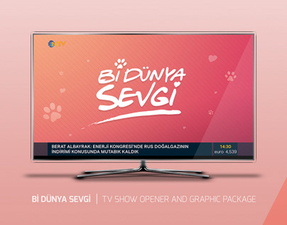 Bİ DÜNYA SEVGİ | TV SHOW GRAPHICS AND OPENER