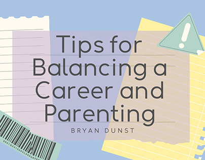 Tips for Balancing a Career and Parenting