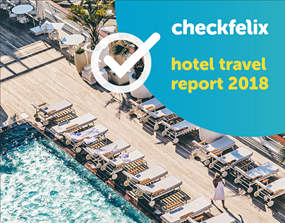 checkfelix Hotel Travel Report 2018