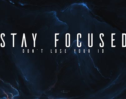 "Stay Focused"