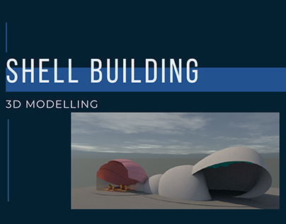 Shell Building_ 3D modeling