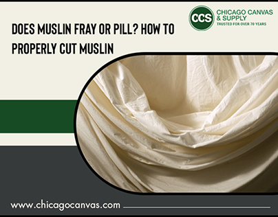 Does Muslin Fray or Pill? How to Properly Cut Muslin