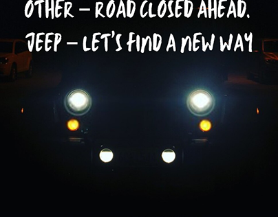 Other – Road closed ahead. Jeep – let’s find a new way
