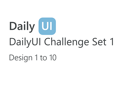 DailyUI Set 1 ( 1 to 10 )