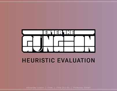 Enter the Gungeon Heuristic Evaluation
