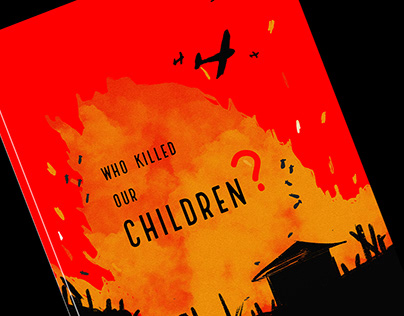 Project thumbnail - Who Killed Our Children? ( Illustration Book )