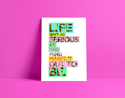 Life Isn't Serious Poster Design
