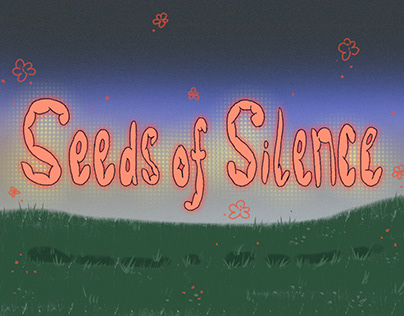 Seeds of Silence