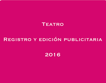 Registro y edición publicitaria para teatro