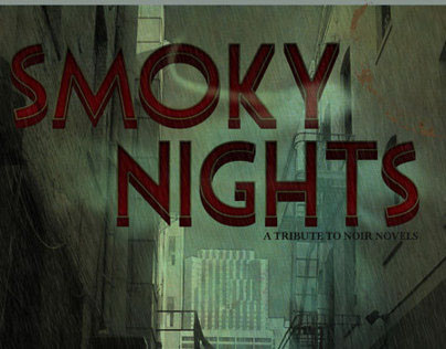 SMOKY NIGHTS (a tribute to noir novels)