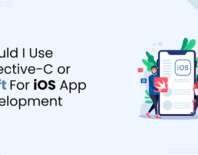 Should I Use Objective-C Or Swift For iOS App