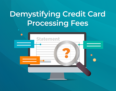 Demystifying Credit Card Fees: What You Need to Know!!