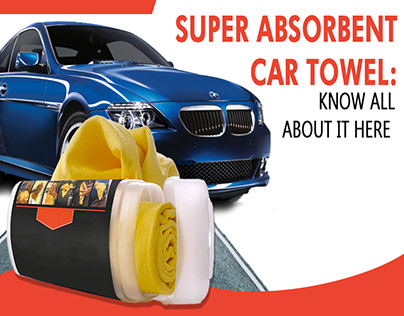 Super Absorbent Car Towel: Know All About It Here