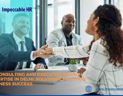 HR Consulting and Executive Search Expertise in Delhi