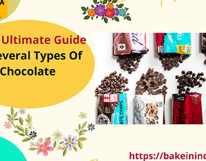 The Ultimate Guide To Several Types Of Chocolate