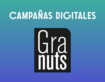 Campañas Digitales para Granuts Perú