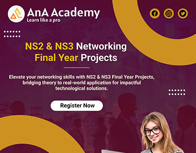 NS2 & NS3 Networking Final Year Projects - AnA Academy