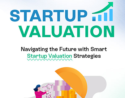 Understanding Startup Valuations
