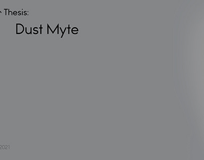Dust Myte- Senior Thesis