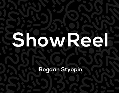 SHOWREEL Bogdan Styopin