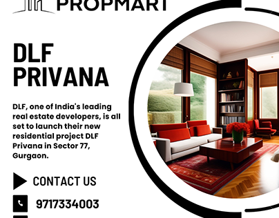 Discover the Exclusivity of DLF Privana Homes