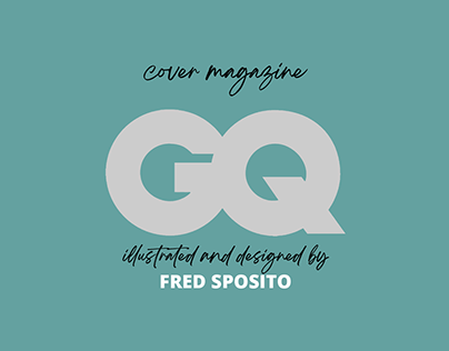 GQ MAGAZINE COVER - Illustration and Graphic Design