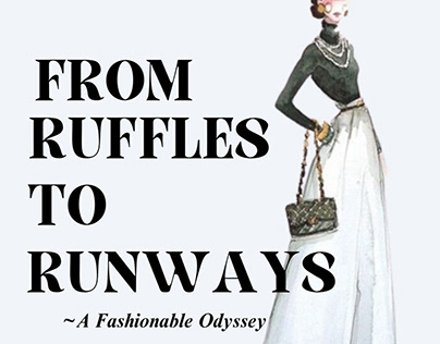 From Ruffles to Runways by Vrishita Shah
