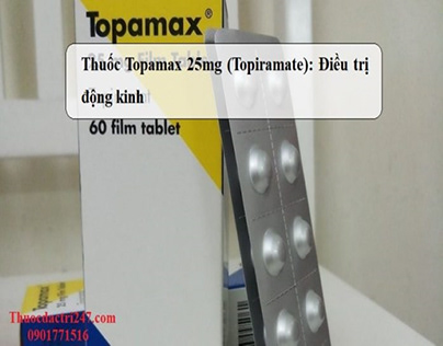 Thuốc Topamax 25mg (Topiramate): Điều trị động kinh