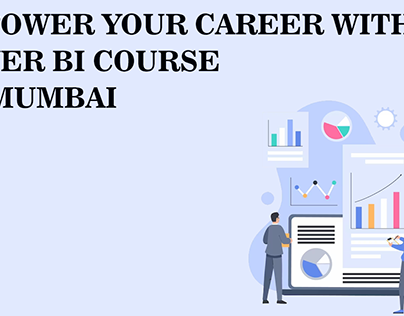 Empower Your Career with Power BI course in Mumbai