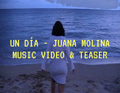 Un día - Juana Molina: Music Video & Teaser