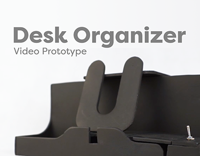 Desk Organizer | Video Prototype