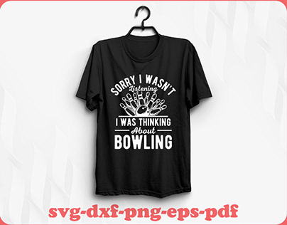 I Was Thinking About Bowling Svg Design